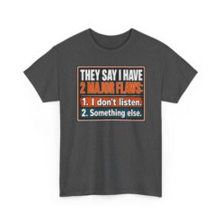 They Say I Have Two Major Flaws – Black Mug – Something About Listening - Image 16