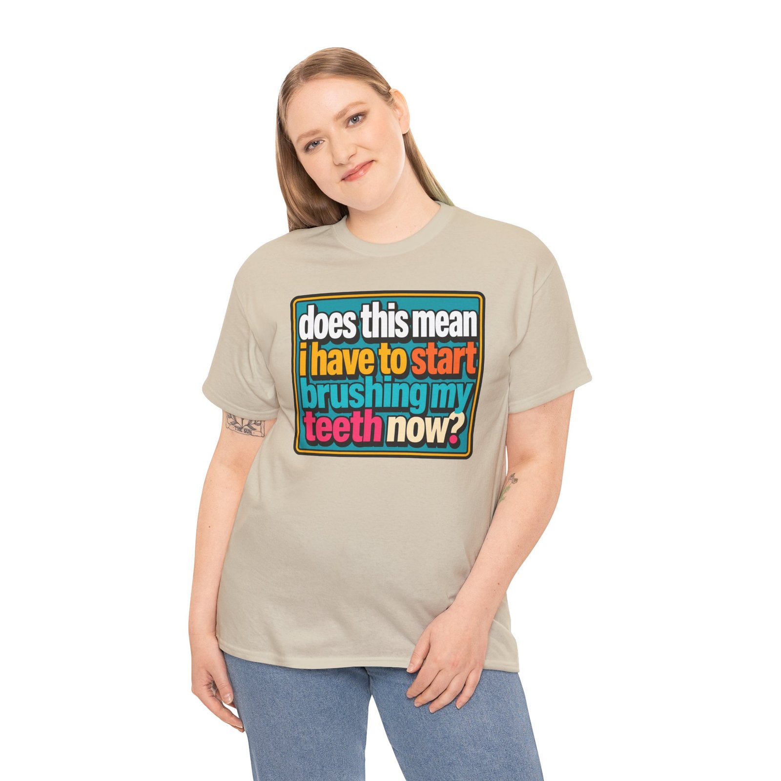 Does This Mean I Have to Start Brushing My Teeth Now? – Unisex T-Shirt – Dental Humor - Image 6