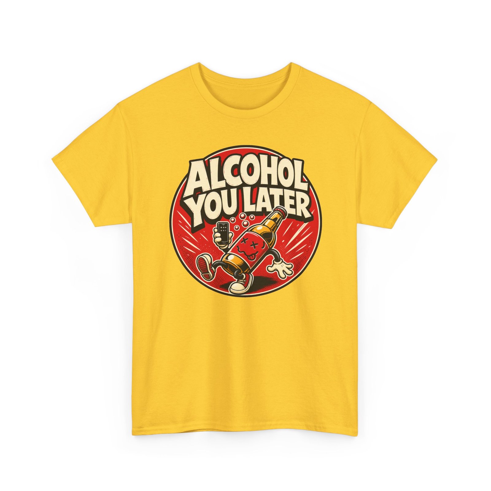 Alcohol You Later – Unisex T-Shirt – Sorry, I Can’t Talk Right Now - Image 16