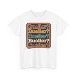 Bueller? Bueller? - Unisex T-Shirt – Attendance Optional, Style Mandatory