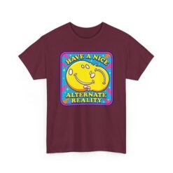 Have a Nice Alternate Reality – Unisex T-Shirt – Reality Is Optional - Image 14