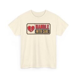 Handle With Care – Unisex T-Shirt – Fragile But Fabulous - Image 13