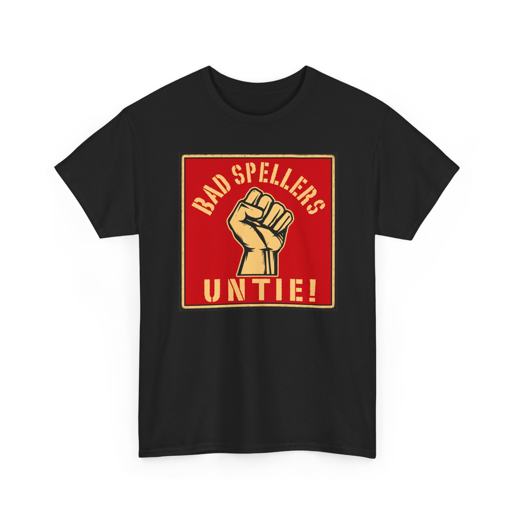 Bad Spellers Untie! – Unisex T-Shirt – Power to the Typo People - Image 20