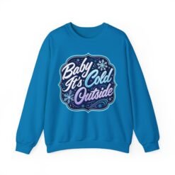 Baby It’s Cold Outside – Unisex Sweatshirt – Warm Style for Chilly Days