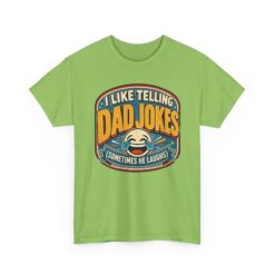 I Like Telling Dad Jokes (Sometimes He Laughs) – Unisex T-Shirt – Maximum Pun Damage - Image 15