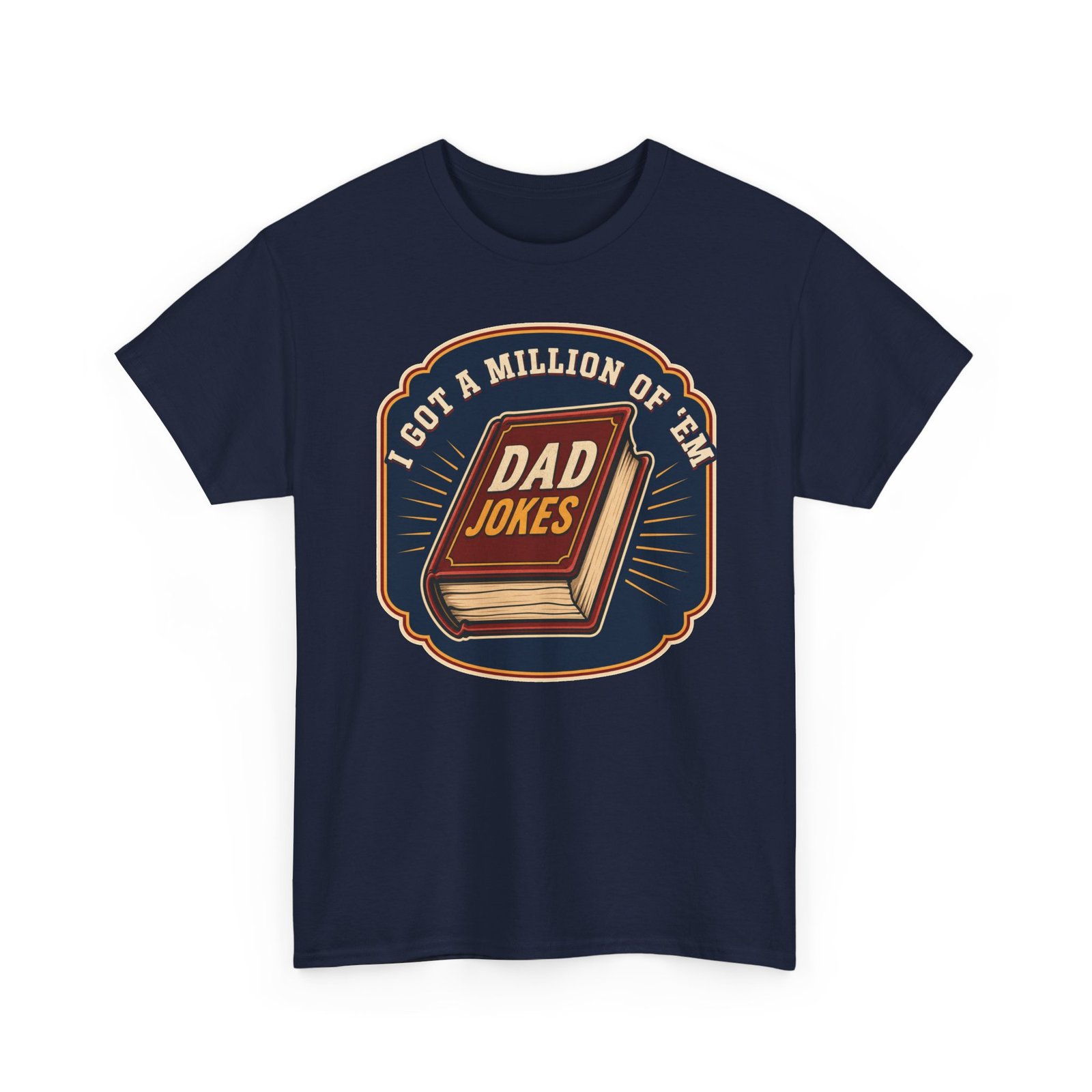 Dad Joke Master – Unisex T-Shirt – “I Got a Million of ’Em!” - Image 20