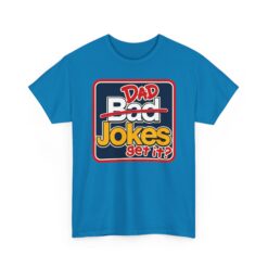 Dad Jokes – Unisex T-Shirt – Get It? You Will. - Image 21