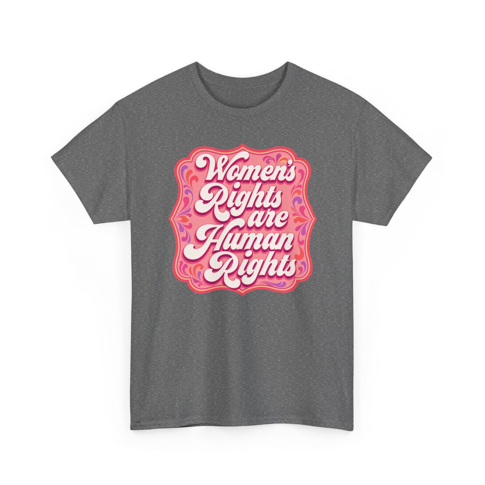 Women’s Rights Are Human Rights – Unisex T-Shirt – Equality Is for Everyone - Image 16