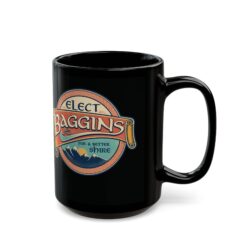 Elect Baggins for The Shire – Black 11oz or 15oz Mug – Vote for Second Breakfast - Image 4
