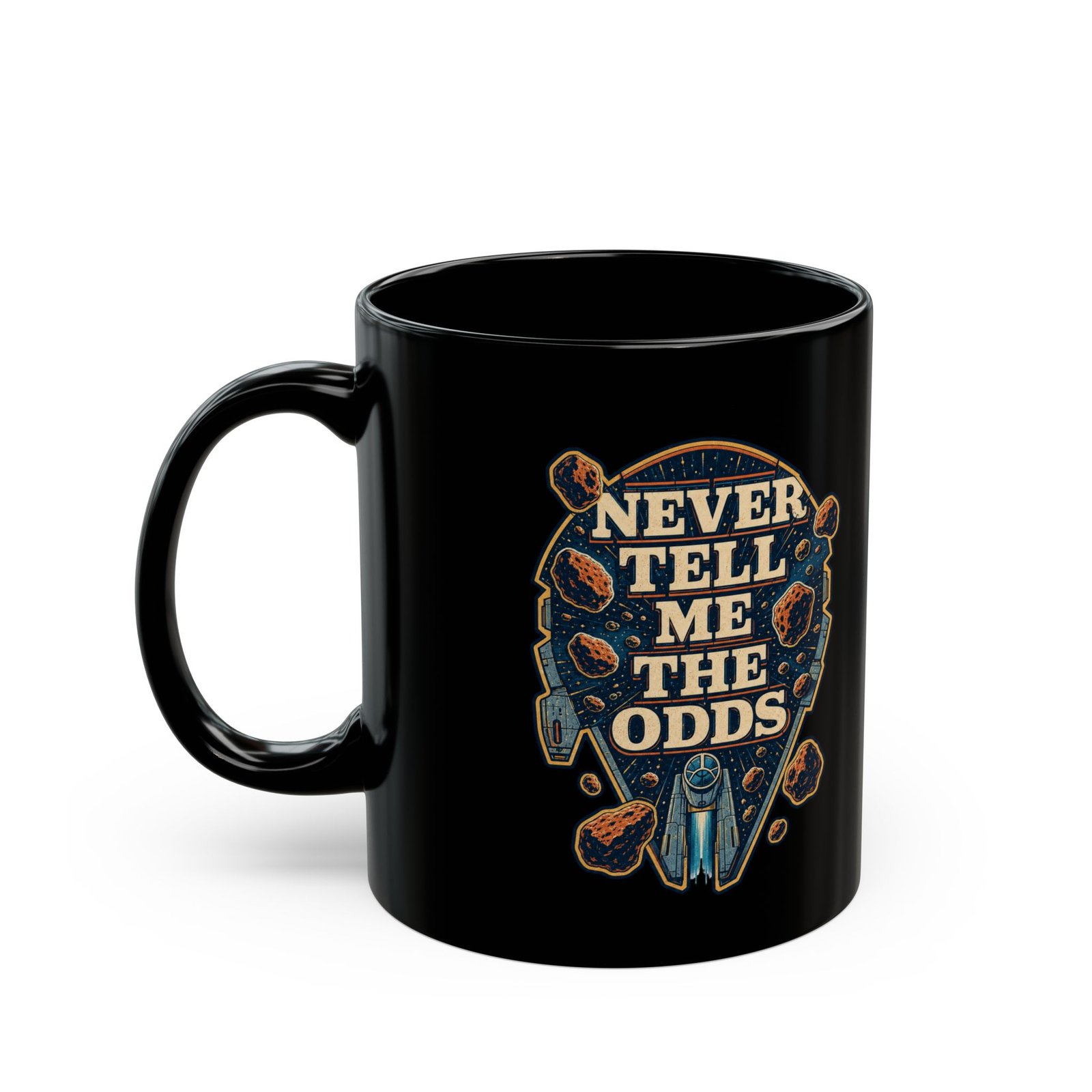 Never Tell Me the Odds – Black 11oz or 15oz Mug – Fuel for Risky Mornings - Image 2
