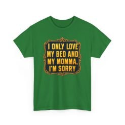 My Bed and My Momma – Unisex T-Shirt – Funny Hip-Hop Lyric Quote - Image 14