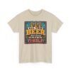 All This Beer Ain’t Gonna Drink Itself – Unisex T-Shirt – Someone Has to Step Up
