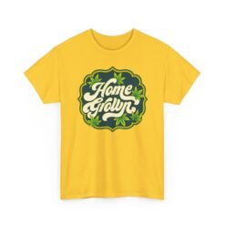 Home Grown – Unisex T-Shirt – Naturally Chill, Locally Lit