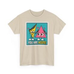 You Are Acute – Unisex T-Shirt for the Geometry of Love - Image 20