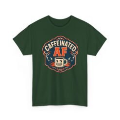 Caffeinated AF – Unisex T-Shirt – Strong Brew, Strong Mood - Image 27