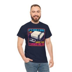 It’s Been a While Since You Turned Me On – Unisex T-Shirt – Retro Gamer Humor - Image 7