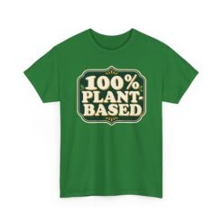 100% Plant Based - Unisex T-Shirt – Funny Vegan, Vegetarian and Plant Lover - Image 13