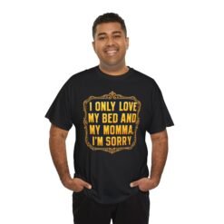 My Bed and My Momma – Unisex T-Shirt – Funny Hip-Hop Lyric Quote - Image 5