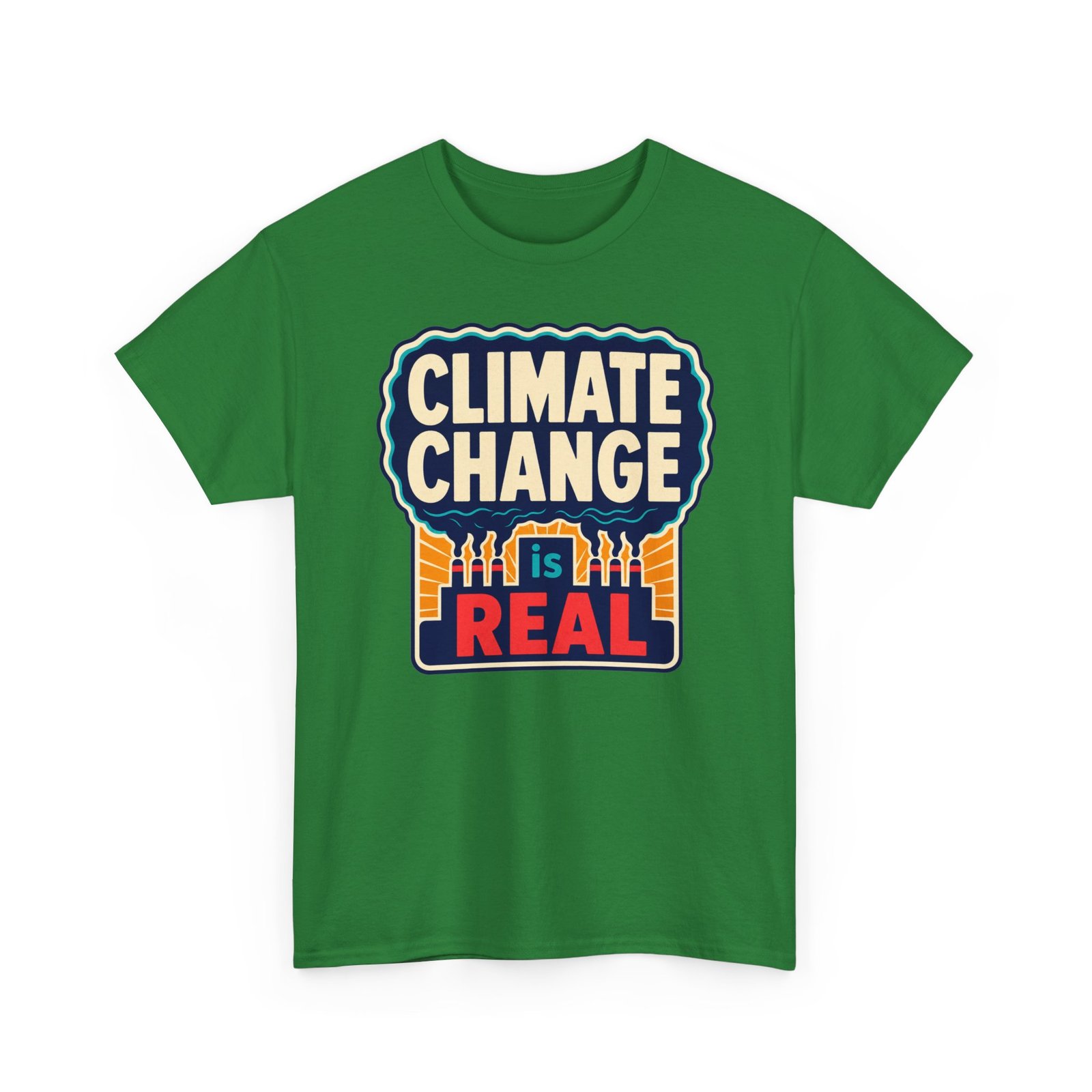 Climate Change Is Real - Unisex T-Shirt – A Message in the Smoke - Image 23