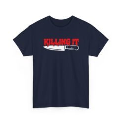 Killing It - Unisex T-Shirt – Funny Bloody Horror and Dark Humor - Image 22
