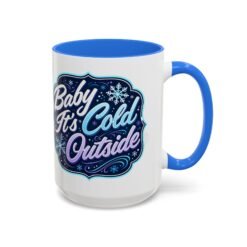 Baby It’s Cold Outside – Color Accent Mug – Warm Up the Season - Image 13