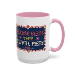 Please Bless This Awful Mess – 11oz or 15oz Accent Mug – Caffeine for Cozy Chaos - Image 41