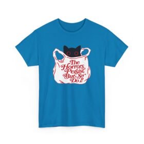The Horrors Persist But So Do I – Unisex T-Shirt – Existential Black Cat Energy