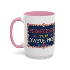 Please Bless This Awful Mess – 11oz or 15oz Accent Mug – Caffeine for Cozy Chaos - Image 42