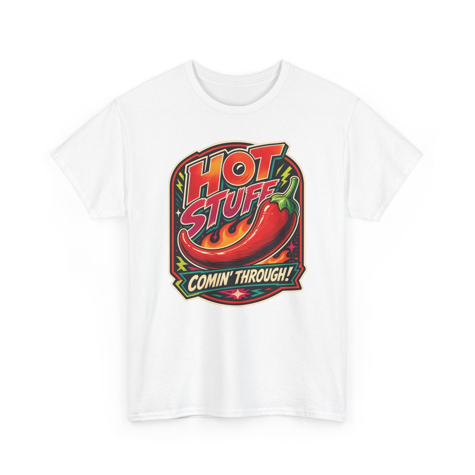 Hot Stuff Comin' Through! - Unisex T-Shirt – Spicy, Bold, and Ready to Roll
