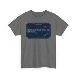 Don’t Everybody Thank Me at Once – Unisex T-Shirt – Modesty Not Included - Image 17