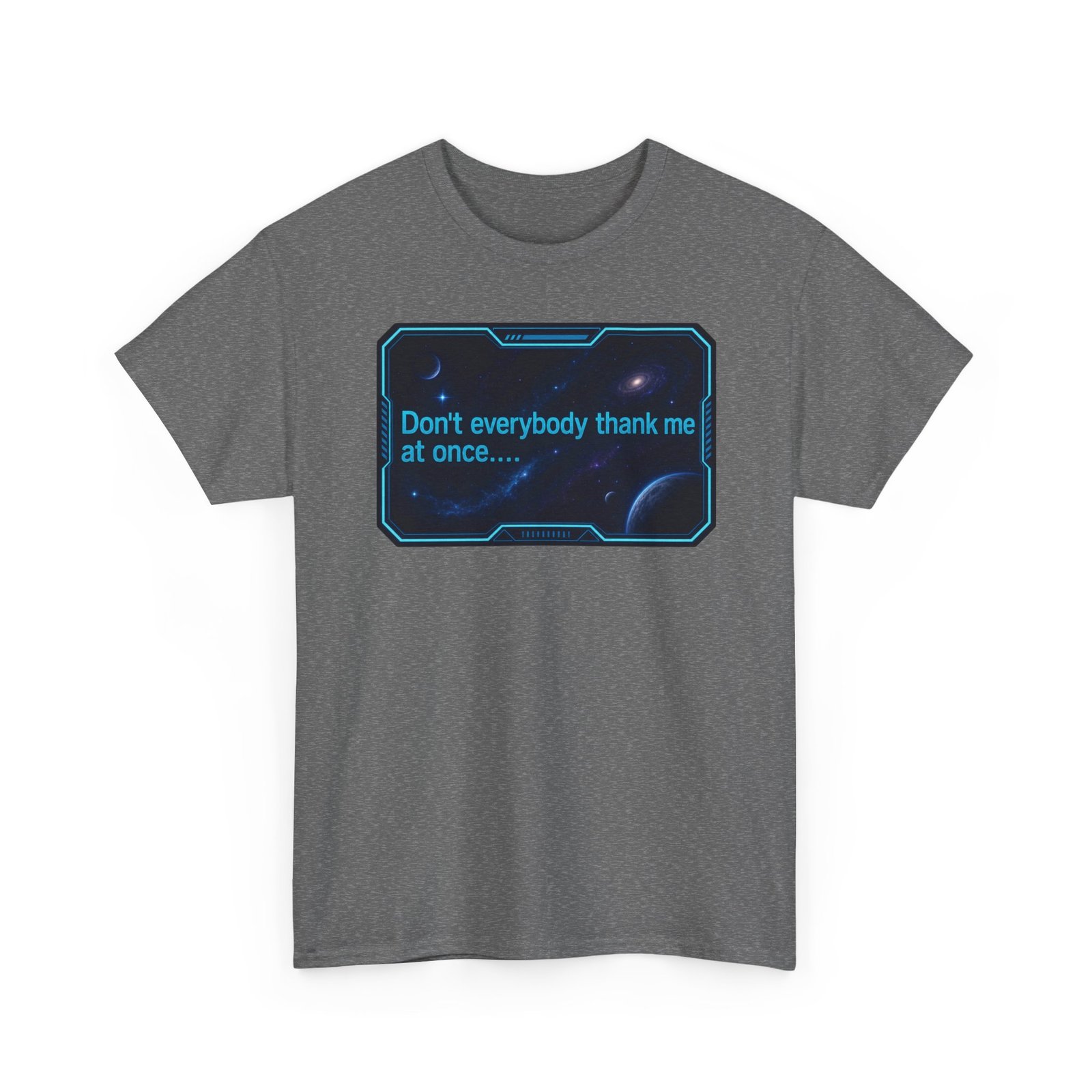 Don’t Everybody Thank Me at Once – Unisex T-Shirt – Modesty Not Included - Image 17