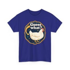 Guess What? Chicken Butt – Unisex T-Shirt – Classic Chicken Punchline - Image 26