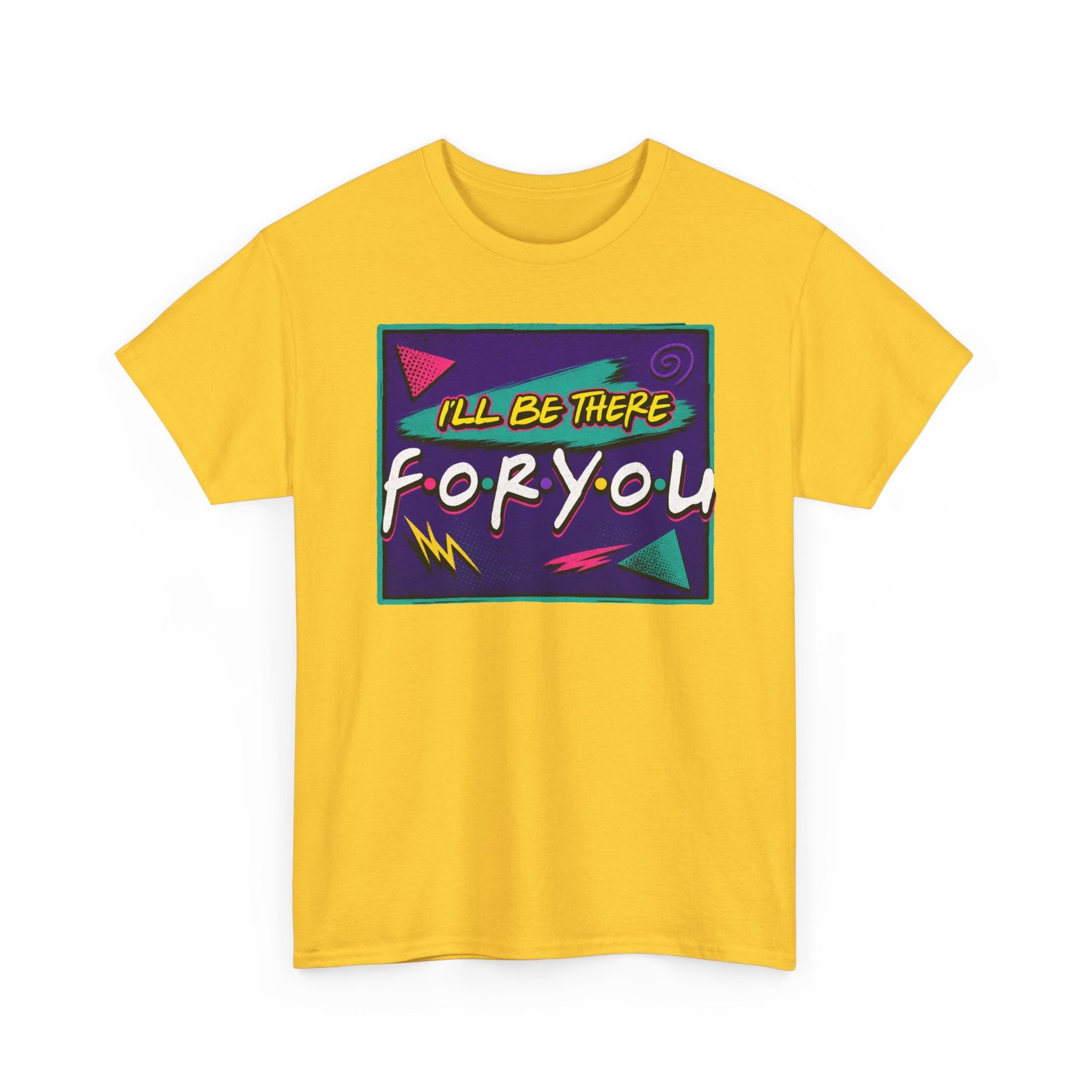 I’ll Be There For You – Unisex Friends-Inspired ’90s Sitcom T-Shirt - Image 11