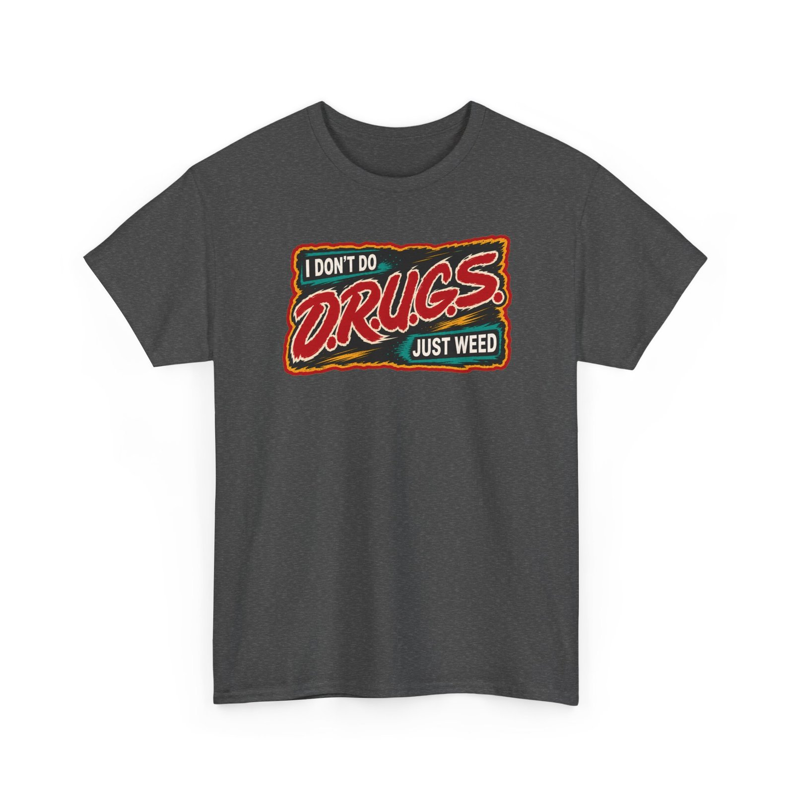 I Don’t Do Drugs, Just Weed – Unisex Funny Cannabis T-Shirt - Image 26