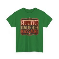 Survivor – Bowling Green Massacre – Unisex T-Shirt – Never Forget What Never Happened