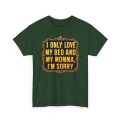 My Bed and My Momma – Unisex T-Shirt – Funny Hip-Hop Lyric Quote - Image 15