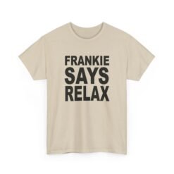 Frankie Says... – Unisex T-Shirt – 80s Attitude, Timeless Cool - Image 12