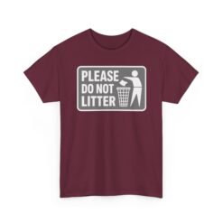 Please Do Not Litter – Unisex T-Shirt – Keep It Clean, People - Image 12