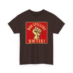 Bad Spellers Untie! – Unisex T-Shirt – Power to the Typo People - Image 21