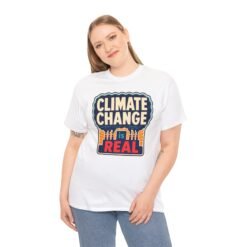 Climate Change Is Real - Unisex T-Shirt – A Message in the Smoke - Image 7