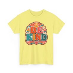 Be Kind - Unisex T-Shirt – Simple Words, Big Impact