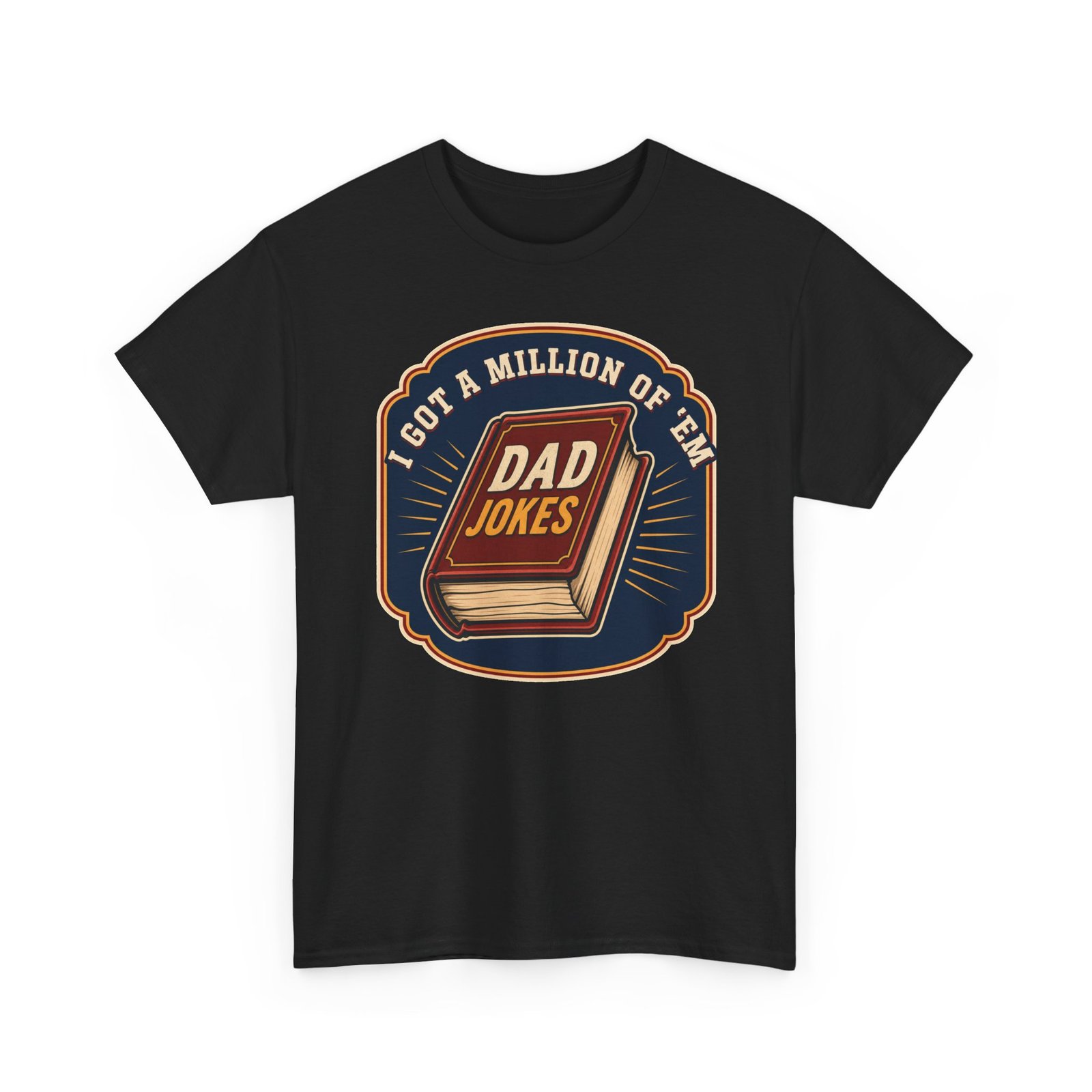 Dad Joke Master – Unisex T-Shirt – “I Got a Million of ’Em!” - Image 11