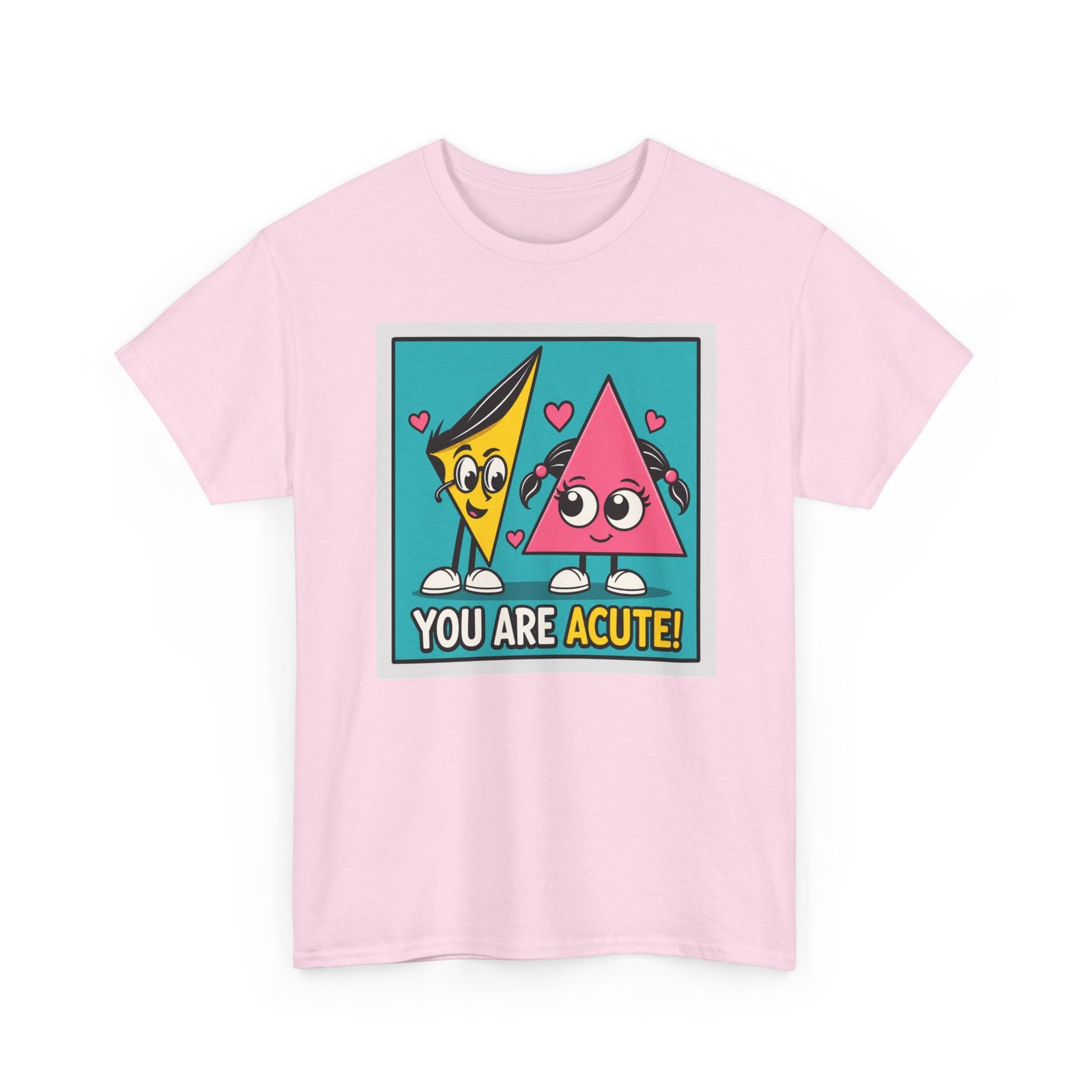 You Are Acute – Unisex T-Shirt for the Geometry of Love - Image 26