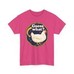 Guess What? Chicken Butt – Unisex T-Shirt – Classic Chicken Punchline - Image 28