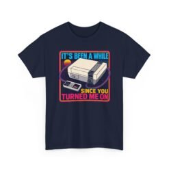 It’s Been a While Since You Turned Me On – Unisex T-Shirt – Retro Gamer Humor