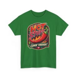 Hot Stuff Comin' Through! - Unisex T-Shirt – Spicy, Bold, and Ready to Roll - Image 26