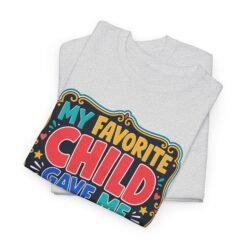 Alternative view of My Favorite Child Gave Me This Shirt – Funny Parent - Unisex T-Shirt