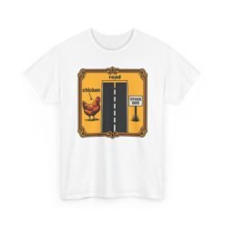 Chicken Crossing – Unisex T-Shirt – The Mystery Finally Solved - Image 17