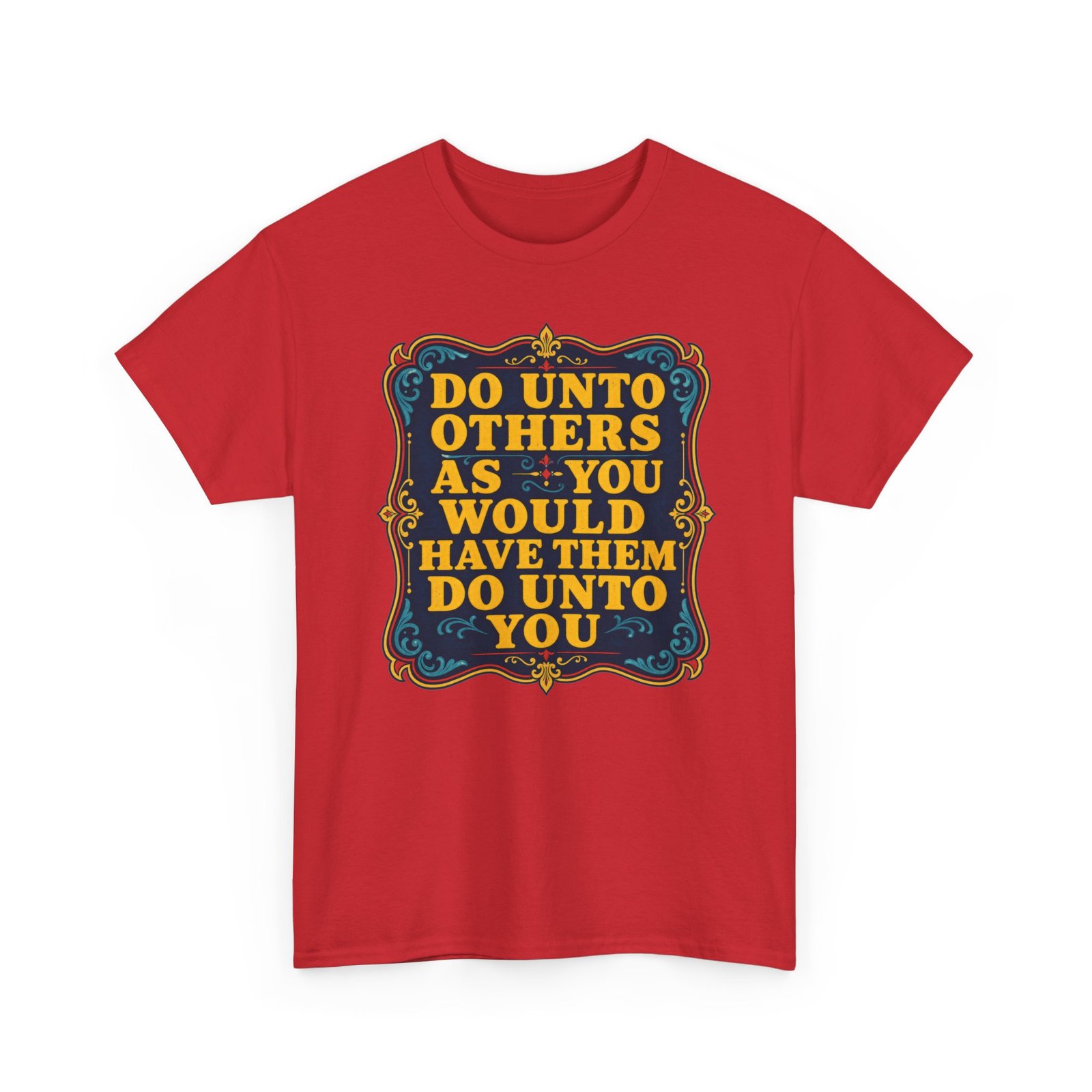 The Golden Rule – Unisex T-Shirt – Treat Others the Way You Want to Be Treated - Image 29