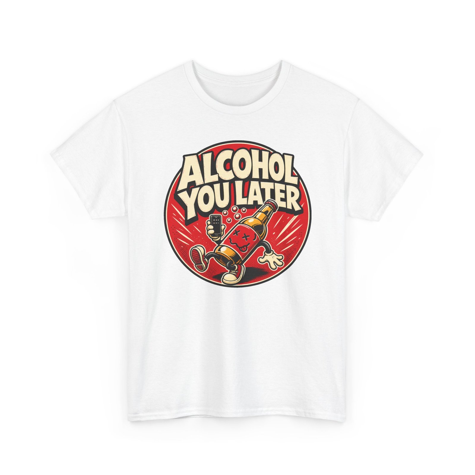 Alcohol You Later – Unisex T-Shirt – Sorry, I Can’t Talk Right Now - Image 10